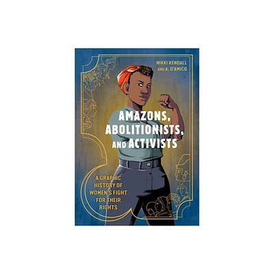 Amazons, Abolitionists, and Activists - by Mikki Kendall (Paperback)