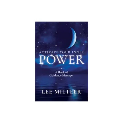 Activate Your Inner Power - by Lee Milteer (Paperback)