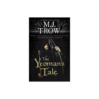 The Yeomans Tale - (Geoffrey Chaucer Mystery) by M J Trow (Paperback)