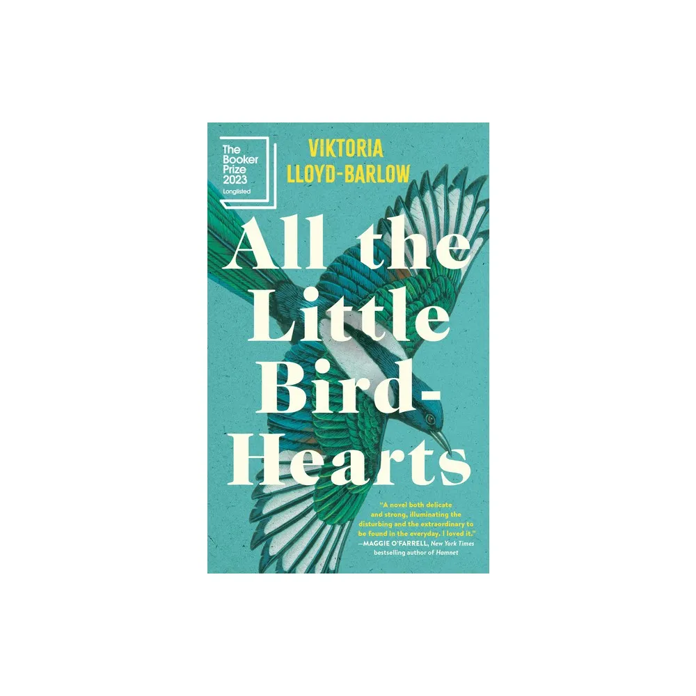 Algonquin Books All the Little Bird-Hearts - by Viktoria Lloyd-Barlow  (Paperback) | The Market Place