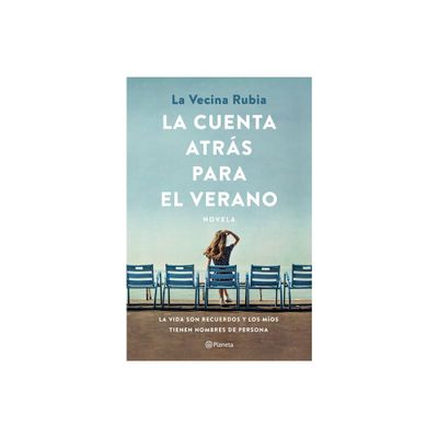 La Cuenta Atrs Para El Verano: La Vida Son Recuerdos Y Los Mos Tienen Nombre de Persona - by La Vecina Rubia La Vecina Rubia (Paperback)