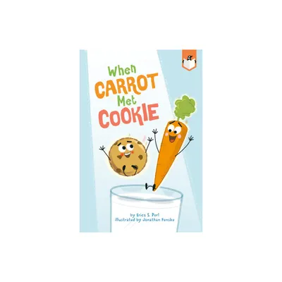 When Carrot Met Cookie - by Erica S Perl (Paperback)