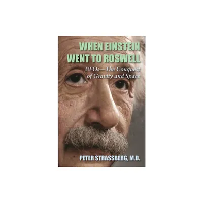 When Einstein Went To Roswell - by Peter Strassberg (Paperback)