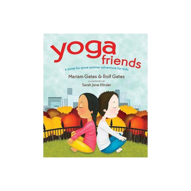 Yoga Friends - (Good Night Yoga) by Mariam Gates & Rolf Gates (Hardcover)