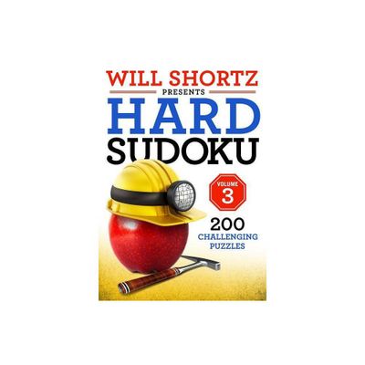 Will Shortz Presents Hard Sudoku Volume 3 - (Paperback)