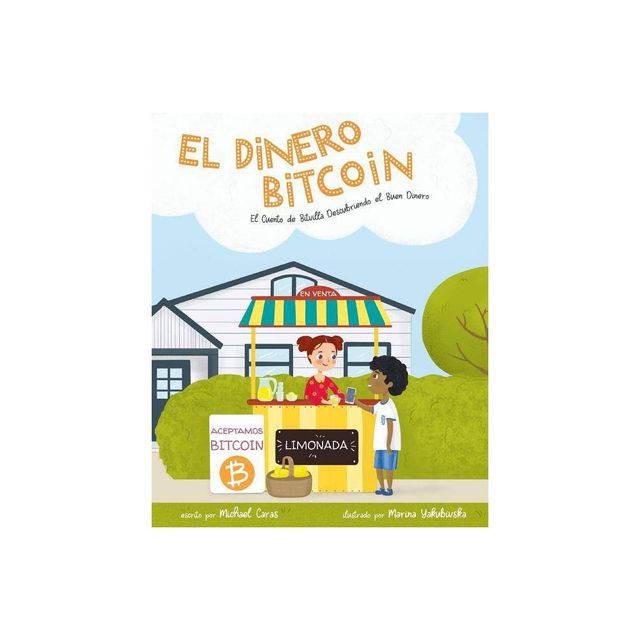 El Dinero Bitcoin - by Michael Caras (Paperback)