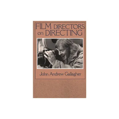 Film Directors on Directing - by John Gallagher (Paperback)