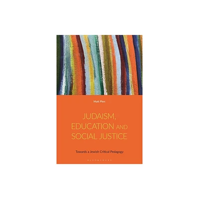 Judaism, Education and Social Justice - by Matt Plen (Paperback)