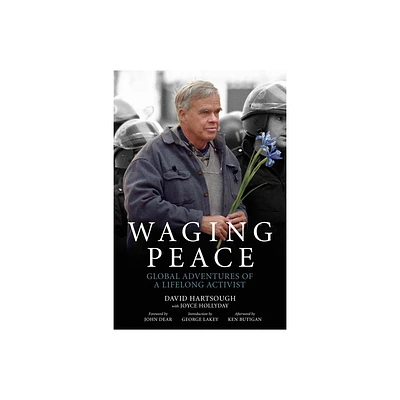 Waging Peace - by David Hartsough & Joyce Hollyday (Paperback)