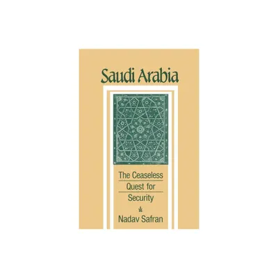 Saudi Arabia - (Cornell Paperbacks) by Nadav Safran (Paperback)