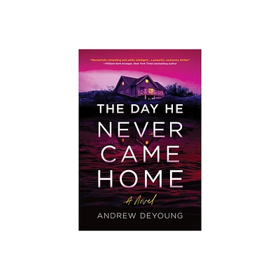 The Day He Never Came Home - by Andrew DeYoung (Paperback)