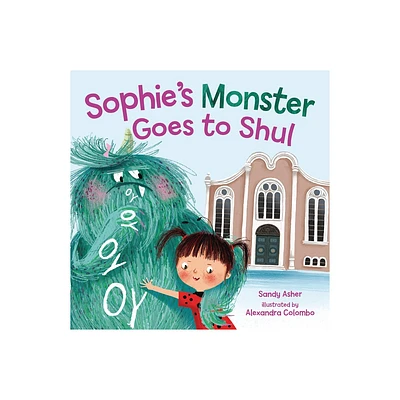 Sophies Monster Goes to Shul - by Sandy Asher (Hardcover)