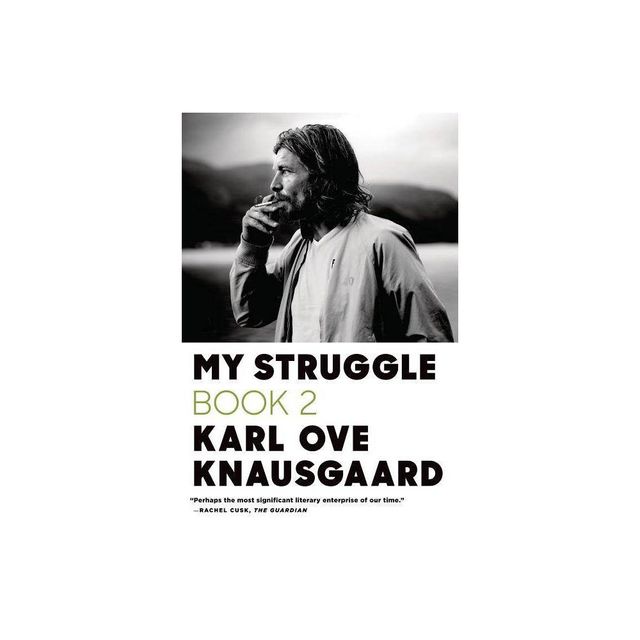 My Struggle: Book 2 - by Karl Ove Knausgaard (Paperback)