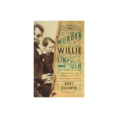 Murder of Willie Lincoln - (John Hay Mysteries) by Burt Solomon (Paperback)