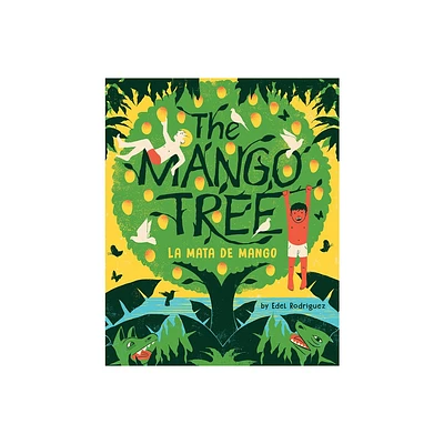 The Mango Tree (La Mata de Mango) - by Edel Rodriguez (Hardcover)