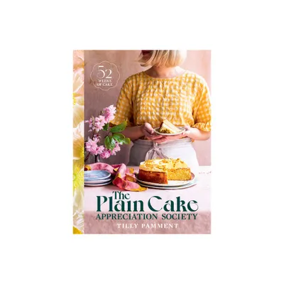 The Plain Cake Appreciation Society - by Tilly Pamment (Hardcover)