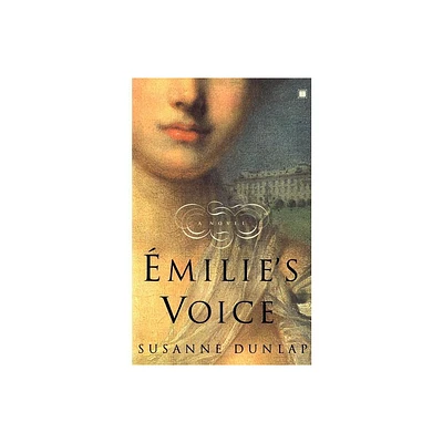 Emilies Voice - by Susanne Dunlap (Paperback)