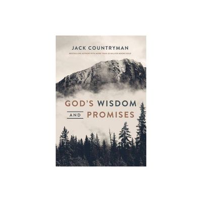 Gods Wisdom and Promises - by Jack Countryman (Hardcover)