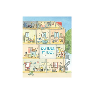 Your House, My House - by Marianne Dubuc (Hardcover)