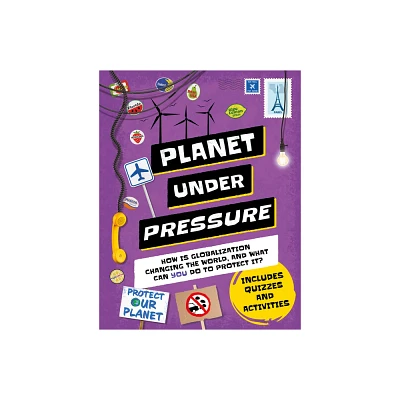 Planet Under Pressure - (Earth Action) by Nancy Dickmann (Hardcover)