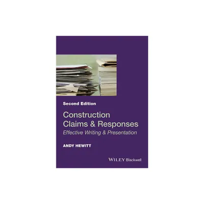 Construction Claims and Responses - 2nd Edition by Andy Hewitt (Paperback)