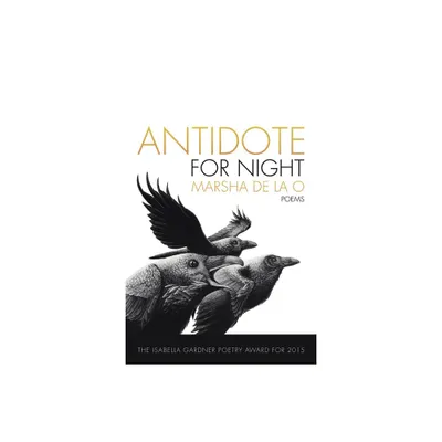 Antidote for Night - by Marsha de la O (Paperback)