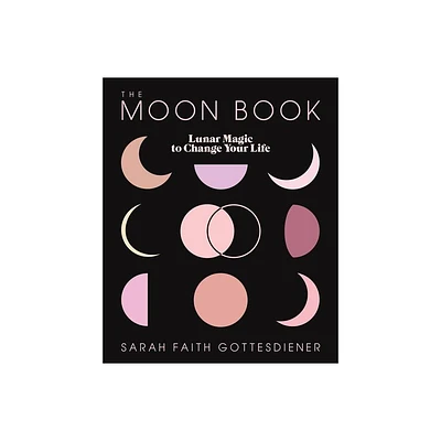 The Moon Book - by Sarah Faith Gottesdiener (Hardcover)