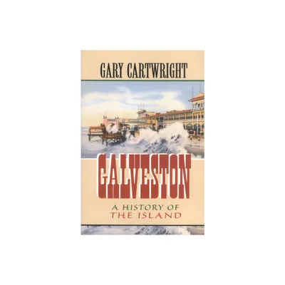 Galveston - (Chisholm Trail) by Gary Cartwright (Paperback)