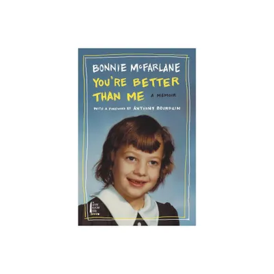 Youre Better Than Me - by Bonnie McFarlane (Paperback)