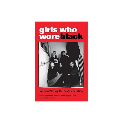 Girls Who Wore Black - by Ronna C Johnson & Nancy M Grace (Paperback)