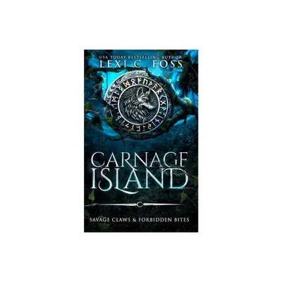 Carnage Island Special Edition - by Lexi C Foss (Paperback)