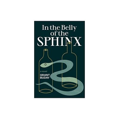 In the Belly of the Sphinx - by Grant Buday (Paperback)