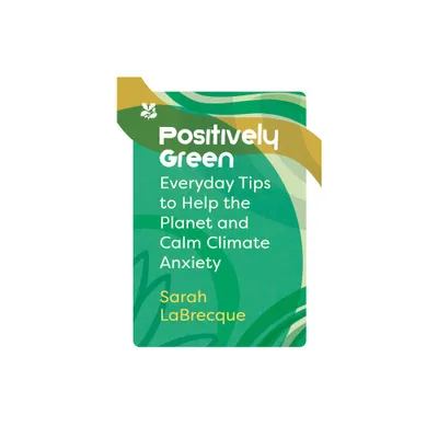 Positively Green - (National Trust) by Sarah Labrecque (Paperback)