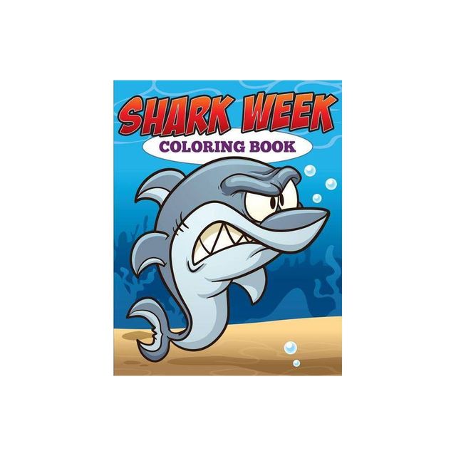 Shark Week Coloring Book - by Speedy Publishing LLC (Paperback)