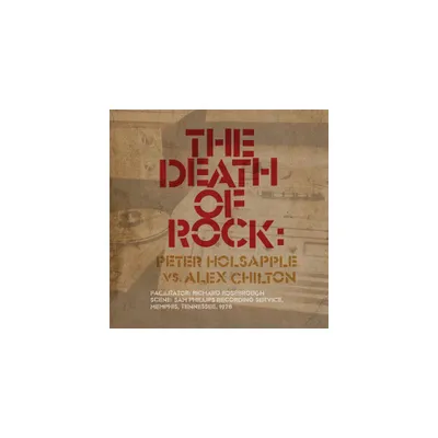 Alex Peter vs Chilton Holsapple - Death Of Rock (CD)