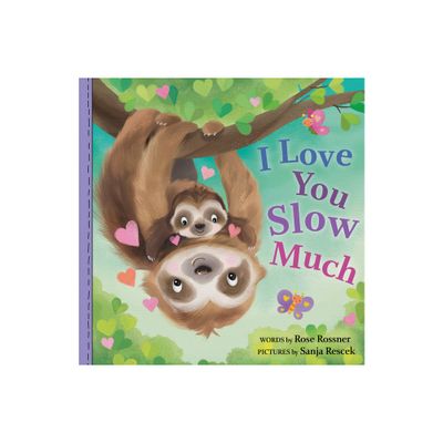 I Love You Slow Much - (Punderland) by Rose Rossner (Board Book)