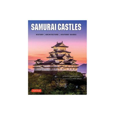 Samurai Castles - by Jennifer Mitchelhill (Hardcover)