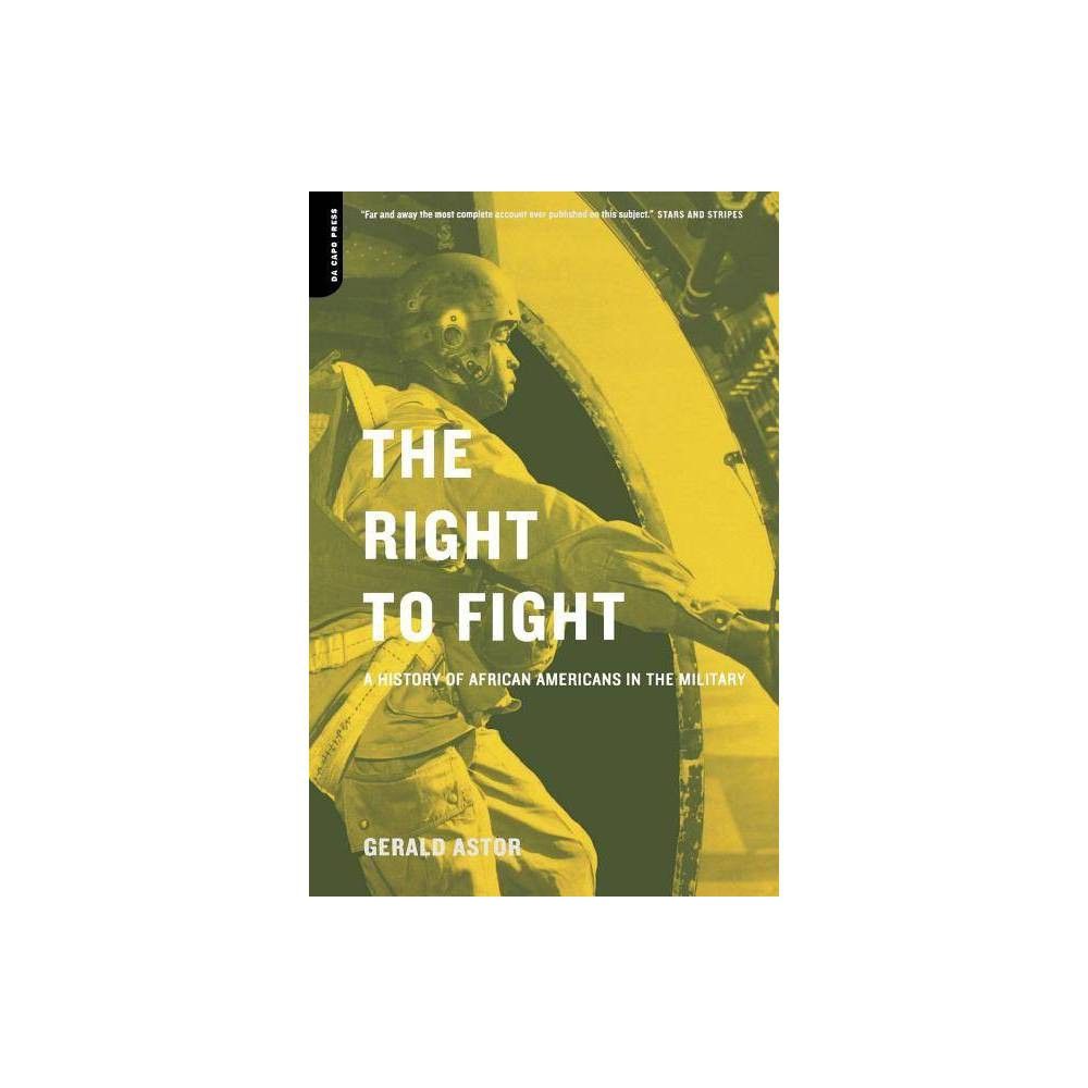 The Right to Fight - by Gerald Astor (Paperback)