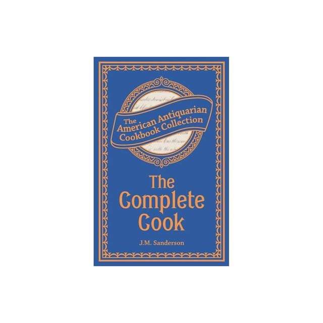 The Complete Cook - by J M Sanderson (Paperback)