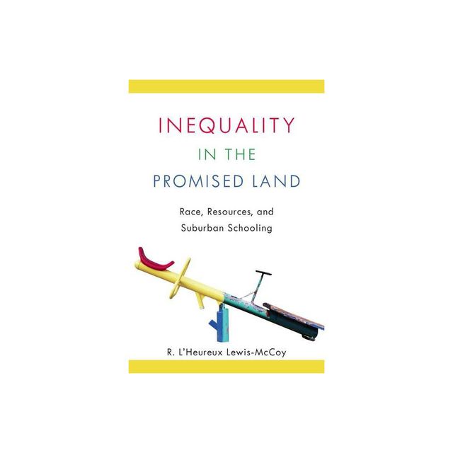 Inequality in the Promised Land - by Lewis-McCoy (Paperback)