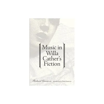 Music in Willa Cathers Fiction - by Richard Giannone (Paperback)