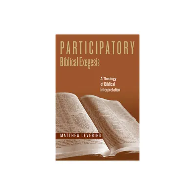 Participatory Biblical Exegesis - (Reading the Scriptures) by Matthew Levering (Paperback)