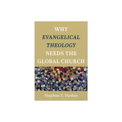 Why Evangelical Theology Needs the Global Church