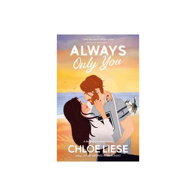 Always Only You - (Bergman Brothers) by Chloe Liese (Paperback)