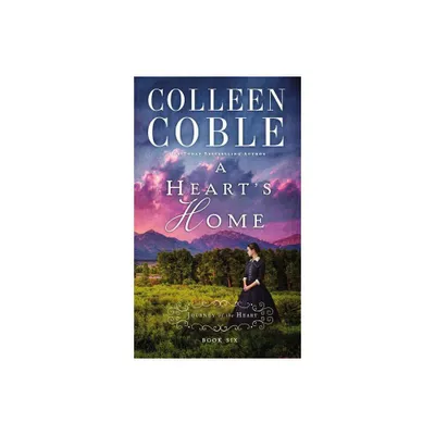 A Hearts Home - (Journey of the Heart) by Colleen Coble (Paperback)