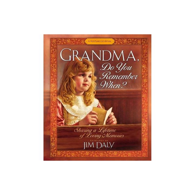 Grandma, Do You Remember When? - (Hardcover)