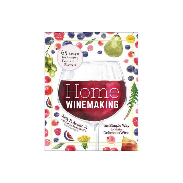 Home Winemaking - by Jack B Keller (Paperback)