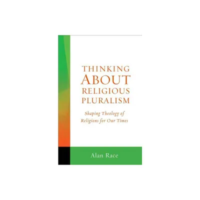 Thinking about Religious Pluralism - by Alan Race (Paperback)