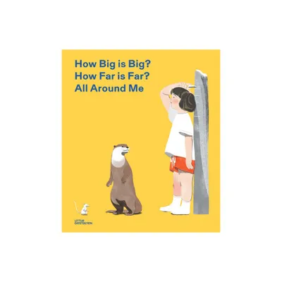 How Big Is Big? How Far Is Far? All Around Me - by Little Gestalten (Hardcover)