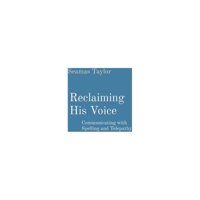 Reclaiming His Voice - by Seamas Taylor (Paperback)